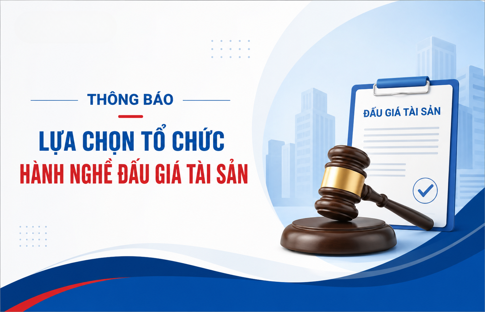 Thông báo lựa chọn tổ chức hành nghề đấu giá tài sản
